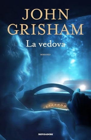Grisham, John. La vedova. Mondadori, 2025.