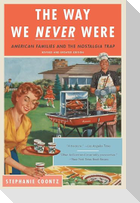 The Way We Never Were