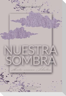 Nuestra Sombra - Hinter unseren Schatten