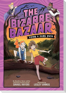 The Bizarre Bazaar: Down a Dark Path (a Graphic Novel)