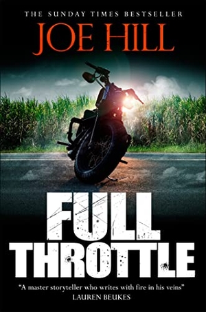 Hill, Joe. Full Throttle - Contains IN THE TALL GRASS, now on Netflix!. Orion Publishing Co, 2020.