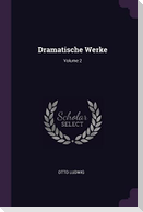 Dramatische Werke; Volume 2