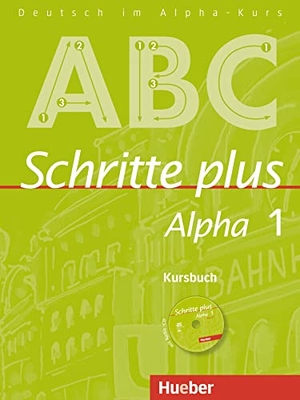 Böttinger, Anja. Schritte plus Alpha 1. Kursbuch mit Audio-CD - Deutsch als Fremdsprache. Hueber Verlag GmbH, 2017.