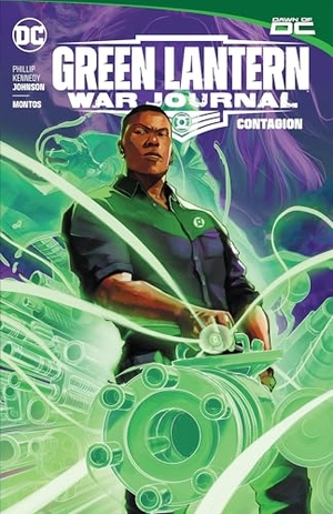 Montos / Phillip Kennedy Johnson. Green Lantern: War Journal Vol. 1: Contagion. DC Comics, 2024.