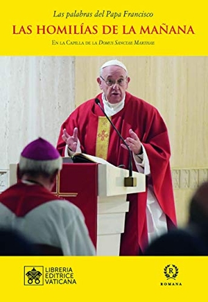 Francisco, Papa. Las homilías de la mañana XII. ROMANA EDITORIAL, 2021.
