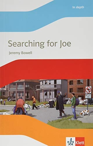 Bowell, Jeremy. Searching for Joe. Lektüre mit Audios Klasse 8 - Lektüre mit Hörbuch Klasse 8. Klett Ernst /Schulbuch, 2019.
