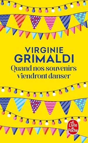Grimaldi, Virginie. Quand nos souvenirs viendront danser. Hachette, 2020.