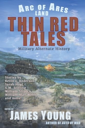 Young. Thin Red Tales - Military Alternate History. James Young, Slinger of Tales, 2025.