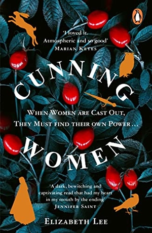 Lee, Elizabeth. Cunning Women - A feminist tale of forbidden love after the witch trials. Random House UK Ltd, 2022.