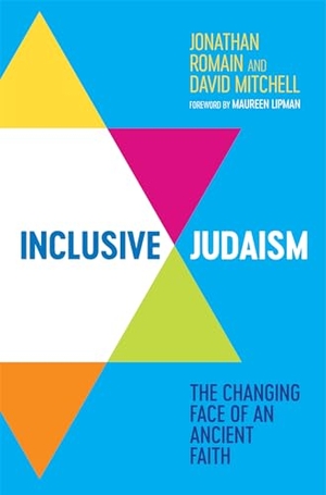 Romain, Jonathan / David Mitchell. Inclusive Judaism - The Changing Face of an Ancient Faith. John Murray Business, 2020.