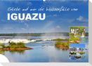 Erlebe mit mir die Wasserfälle von Iguazu (Wandkalender 2023 DIN A2 quer)