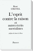 L'Esprit contre la raison et autres récits surréalistes