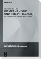 Die Germanistik und ihre Mittelalter
