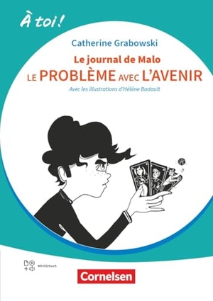 À toi ! Band 5 - Ausgabe 2022 - Le problème avec l'avenir/Le journal de Malo - Lektüre mit Hörbuch und Arbeitsblättern online. Cornelsen Verlag GmbH, 2026.