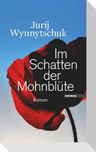 Im Schatten der Mohnblüte