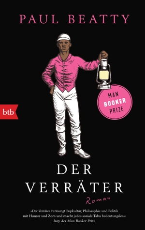 Beatty, Paul. Der Verräter - Roman. btb Taschenbuch, 2021.