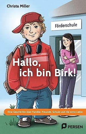 Miller, Christa. Hallo, ich bin Birk! - Eine Geschichte über Familie, Freunde, Schule und die erste Liebe - Förderschwerpunkt GE. Persen Verlag i.d. AAP, 2025.