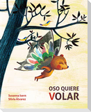 Oso Quiere Volar (Bear Wants to Fly)