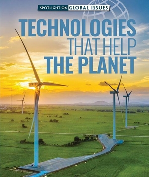 Shea, Therese M. Technologies That Help the Planet. Rosen Publishing Group, Inc, 2021.
