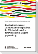Standortbestimmung, Intention und Perspektiven der Minderheitenkultur der Deutschen in Ungarn gegenwärtig