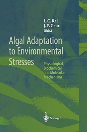 Gaur, J. P. / L. C. Rai (Hrsg.). Algal Adaptation to Environmental Stresses - Physiological, Biochemical and Molecular Mechanisms. Springer Berlin Heidelberg, 2011.
