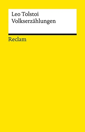 Tolstoi, Leo. Volkserzählungen - Tolstoi, Leo - russische Weltliteratur in deutscher Übersetzung - 2556. Reclam Philipp Jun., 1986.