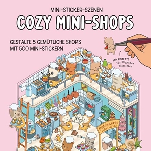 Mini-Sticker-Szenen - Cozy Mini-Shops - Gestalte 5 gemütliche Shops mit 500 Mini-Stickern. Naumann & Göbel Verlagsg., 2026.