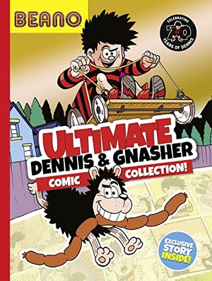 Beano / I. P. Daley. Beano Ultimate Dennis & Gnasher Comic Collection. HarperCollins Publishers, 2021.