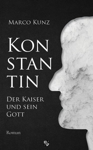 Kunz, Marco. Konstantin - Der Kaiser und sein Gott. Bernardus-Verlag, 2021.