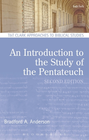 Anderson, Bradford A. / Paula Gooder. An Introduction to the Study of the Pentateuch. Bloomsbury Publishing PLC, 2017.