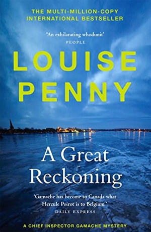 Penny, Louise. A Great Reckoning - (A Chief Inspector Gamache Mystery Book 12). Hodder And Stoughton Ltd., 2021.