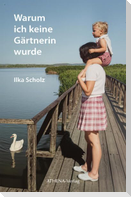 Warum ich keine Gärtnerin wurde