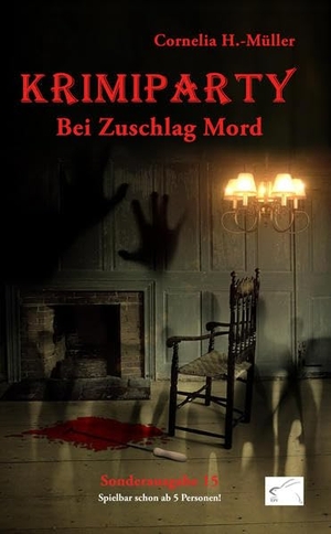 H. -Müller, Cornelia. Krimiparty Sonderausgabe 15: Bei Zuschlag Mord - Mitspielkrimi. Edition Paashaas Verlag (EPV), 2020.