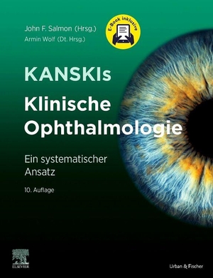 Salmon, John F. / Armin Wolf (Hrsg.). Kanskis Klinische Ophthalmologie + E-Book - Ein systematischer Ansatz. Urban & Fischer/Elsevier, 2026.