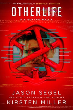 Segel, Jason / Kirsten Miller. OtherLife - Last Reality Series. Oneworld Publications, 2019.