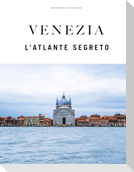 Venezia. L'atlante segreto