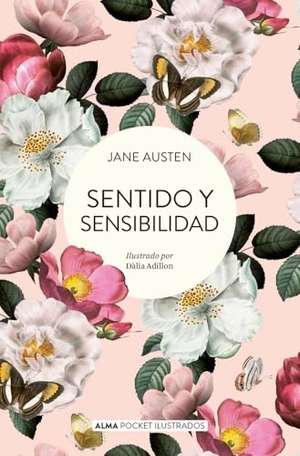 Austen, Jane. Sentido Y Sensibilidad / Sense and Sensibility. Editorial Alma, 2025.