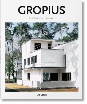 Sigel, Paul / Gilbert Lupfer. Walter Gropius. 1883 - 1969 - The Promoter of a New Form. Taschen GmbH, 2017.
