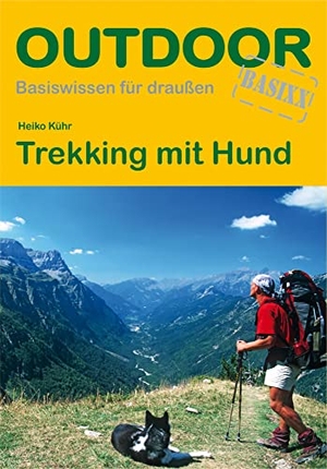Kühr, Heiko. Trekking mit Hund. Stein, Conrad Verlag, 2017.