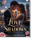 LOVE IN THE SHADOWS