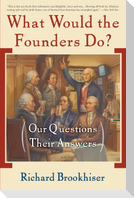 What Would the Founders Do?