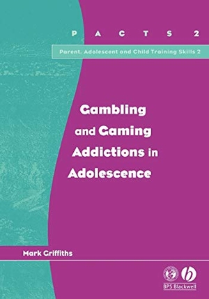 Griffiths / Herbert. Gambling Gaming Addictions Adolescence. John Wiley & Sons, 2002.