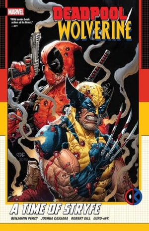 Percy, Benjamin. Deadpool/Wolverine: A Time Of Stryfe. Marvel Comics, 2026.