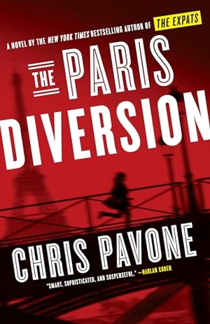 Pavone, Chris. The Paris Diversion - A Novel. Random House, 2020.