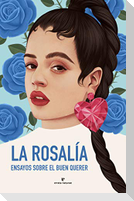 La Rosalía : ensayos sobre el buen querer