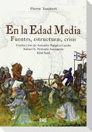 En la Edad Media : fuentes, estructuras, crisis