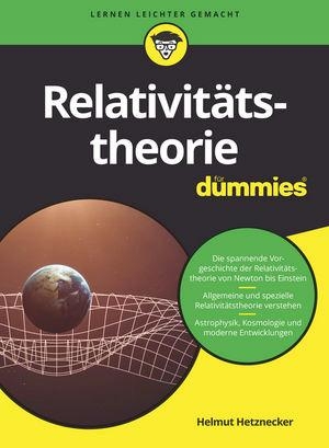 Hetznecker, Helmut. Relativitätstheorie für Dummies. Wiley-VCH GmbH, 2018.