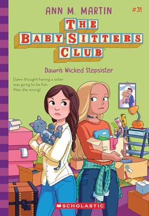 Martin, Ann M. Dawn's Wicked Stepsister (the Baby-Sitters Club #31). Scholastic Inc., 2025.