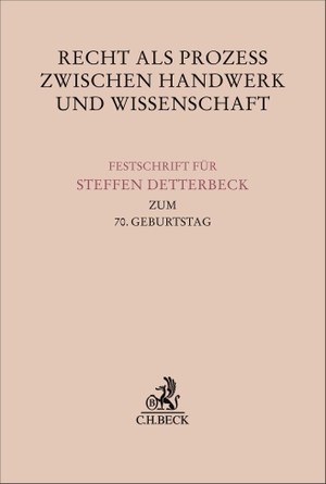 Will, Martin / Thomas Sauerland et al (Hrsg.). Recht als Prozess zwischen Handwerk und Wissenschaft - Festschrift für Steffen Detterbeck zum 70. Geburtstag. C.H. Beck, 2026.