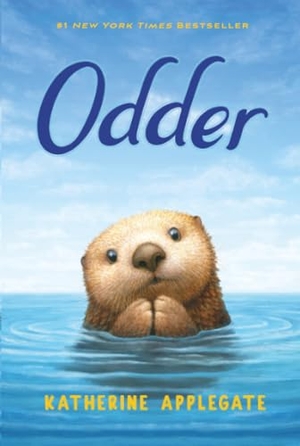 Applegate, Katherine. Odder: The Novel. Square Fish, 2026.